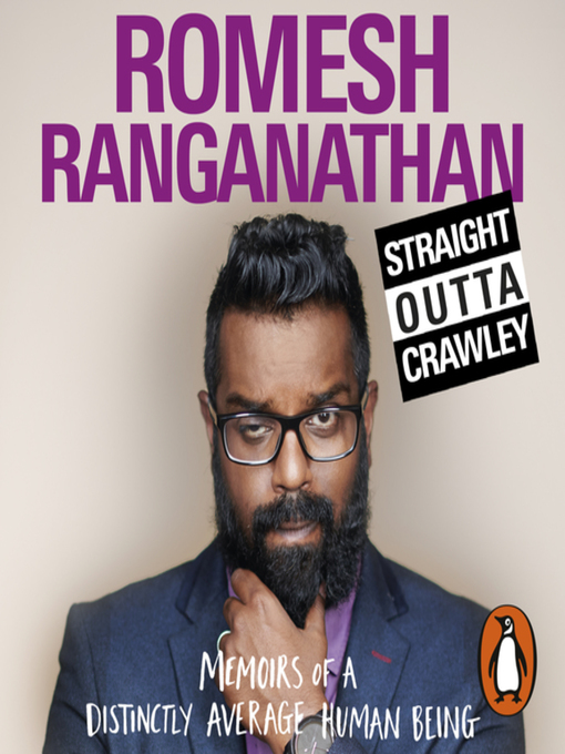 Title details for Straight Outta Crawley by Romesh Ranganathan - Available